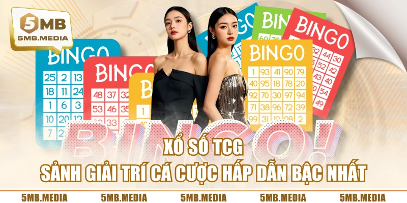 Xổ Số TCG - Sảnh Giải Trí Cá Cược Hấp Dẫn Bậc Nhất